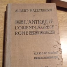 Libros antiguos: L'ANTIQUITÉ, L'ORIENT, LA GRÈCIA. ROME - ALBERT MALET. Lote 300036943