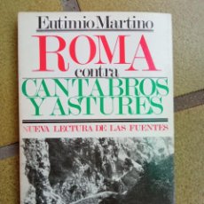 Libri antichi: ROMA CONTRA CÁNTABROS Y ASTURES. AUTOR: EUTIMIO MARTINO. Lote 310296428