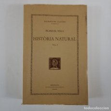 Libros antiguos: HISTÒRIA NATURAL VOL. I - PLINI EL VELL - BERNAT METGE - SEMINUEVO. Lote 314046298