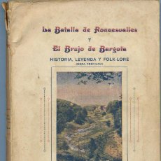 Libros antiguos: LA BATALLA DE RONCESVALLES Y EL BRUJO DE BARGOTA.DR.AGAPITO MARTINEZ A.PAMPLONA 1929.CON MAPA.. Lote 314118858