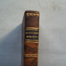 Libros antiguos: TRATADO DE ANTIGUEDADES ROMANAS. ALEJANDRO ADAM. 1828
