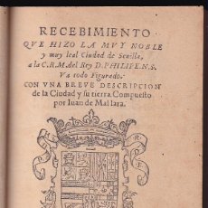 Libros antiguos: JUAN DE MAL LARA: RECIBIMIENTO QUE HIZO LA CIUDAD DE SEVILLA AL REY FELIPE II EN 1570. Lote 320674643