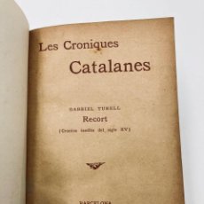 Libros antiguos: GABRIEL TURELL. RECORT. CRONICA INEDITA DEL SEGLE XV. 1894. Lote 321532063