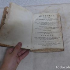 Libros antiguos: ANTIGUO LIBRO HISTORIA DE LAS OPERACIONES MILITARES DE LA GUERRA DE 1756, TOMO IV, MAPAS DESPLEGABLE