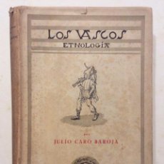 Libros antiguos: LOS VASCOS ETNOLOGIA -JULIO CARO BAROJA 1949