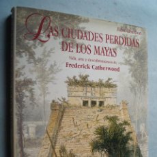 Libros antiguos: LAS CIUDADES PERDIDAS DE LOS MAYAS. FABIO BOURBON