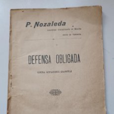 Libros antiguos: P. NOZALEDA ( ARZOBISPO DE MANILA Y VALENCIA ) DEFENSA OBLIGADA / TRAICIÓN A LA PATRIA EN FILIPINAS. Lote 332151048