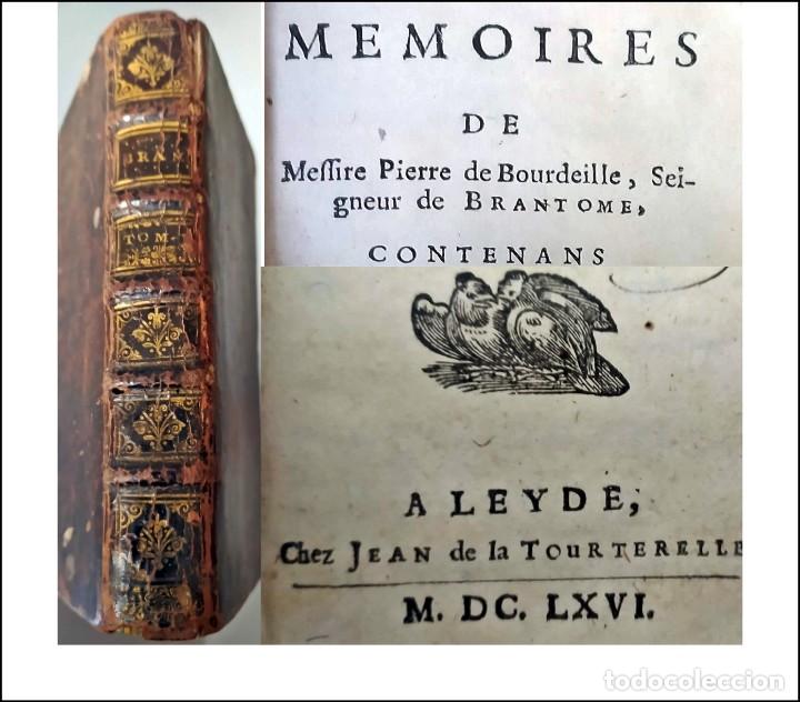 AÑO 1666: MEMORIAS DEL SEÑOR DE BRANTOME. CONTENIENDO LAS VIDAS DE DAMAS GALANTES DE SU TIEMPO. (Libros antiguos (hasta 1936), raros y curiosos - Historia Antigua)