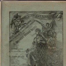 Libros antiguos: HISTORIA DE TARRAGONA DESDE LOS MÁS REMOTOS TIEMPOS, B. HERNANDEZ SANAHUJA - IMP. ADOLFO ELGRET 1892. Lote 339031723