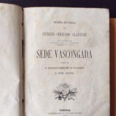 Libros antiguos: RESEÑA HISTÓRICA DEL ANTIGUO OBISPADO ALAVENSE 1863