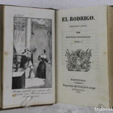 Libros antiguos: EL RODRIGO ROMANCE EPICO POR D. PEDRO MONTENGON. BARCELONA IMP. COLEJIO Á CARGO V. PERIS 1841