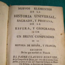 Libros antiguos: PADRE CLAUDIO BUFFIER-1771-NUEVOS ELEMENTOS DE LA HISTORIA UNIVERSAL, SAGRADA Y PROFANA...CONTINUA..