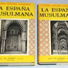 Libros antiguos: LA ESPAÑA MUSULMANA SEGÚN LOS AUTORES ISLAMITAS Y CRISTIANO MEDIEVALES. 2 TOMOS. Lote 346263848