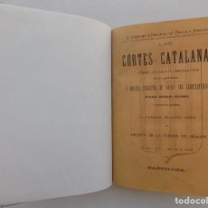 Libros antiguos: LIBRERIA GHOTICA. COROLEU. LAS CORTES CATALANAS. 1876. FOLIO MENOR. EDICIÓN ORIGINAL.