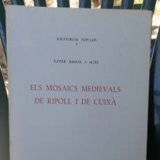 Livres anciens: ELS MOSAICS MEDIEVALS DE RIPOLL I DE CUIXÀ. XAVIER BARRAL I ALTET. BADIA DE POBLET 1971 CAT INGLES.. Lote 353954188