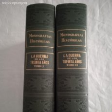 Livres anciens: MONOGRAFÍAS HISTÓRICAS, LA GUERRA DE LOS TREINTA AÑOS, TOMOS I Y II. RAMÓN SOPENA, BARCELONA.. Lote 354274338