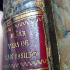 Libros antiguos: ~~~~ HISTORIA DE LA VIDA DE SAN BASILIO EL GRANDE POR FRANCISCO DE BEJAR 1736, MIDE 30 X 21 CM. ~~~~. Lote 354760183