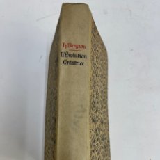 Libros antiguos: L-5347. L'ÉVOLUTION CRÉATRICE, HENRI BERGSON CINQUIÈME ÉDITION FÉLIX ALCAN, EDITEUR, PARIS, 1909.