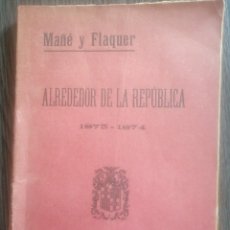 Libros antiguos: ALREDEDOR DE LA REPÚBLICA 1873-1874. Lote 363239195