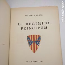 Libros antiguos: DE REGIMINE PRINCIOUM POR FRA PERE D'ARAGÓ EJEMPLAR NUMERADO. Lote 363517745
