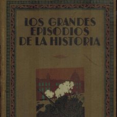Libros antiguos: LOS GRANDES EPISODIOS DE LA HISTORIA (LA NOCHE TRÁGICA FIN DE NICOLAS II Y SU FAMILIA & LENIN & STAL. Lote 365958196