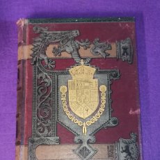Libros antiguos: HISTORIA GENERAL DE ESPAÑA TOMO DÉCIMOTERCIO BARCELONA MONTANER Y SIMON, EDITORES AÑO 1889. Lote 368696576