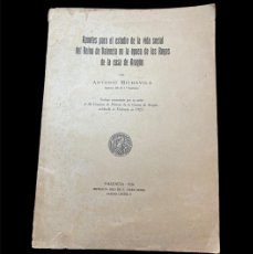 Libros antiguos: APUNTES PARA EL ESTUDIO DE LA VIDA SOCIAL DEL REINO DE VALENCIA EN LA ÉPOCA DE LOS REYES DE ARAGÓN