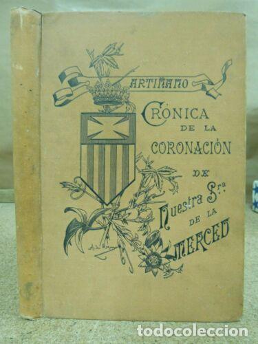 Antiquarische B&uuml;cher: Cronica de la Coronacion Nuestra Se&ntilde;ora de la Merced.Barcelona 1889