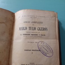 Libros antiguos: OBRAS COMPLETAS DE MARCO TULIO CICERÓN. NAVARRO Y CALVO. TOMO IX MADRID 1913. Lote 375742384