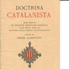 Libros antiguos: DOCTRINA CATALANISTA PERA SERVIR DE ENSENYANSA PATRIÓTICA- FIDEL CONSTANT. ESTAMPA LA CATALANA -1894. Lote 387163229