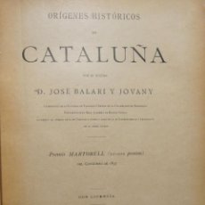 Libros antiguos: JOSE BALARI Y JOVANY ORIGENES HISTORICOS DE CATALUÑA 1899. VER ENCUADERNACIÓN
