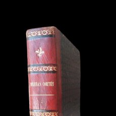 Libros antiguos: GLORIAS NACIONALES. HERNÁN CORTÉS. (DESCUBRIMIENTO Y CONQUISTA DE MÉJICO) - TOMO V - 1868. Lote 395332399