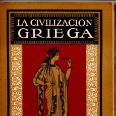 Libros antiguos: LAMER : LA CIVILIZACION GRIEGA (GUSTAVO GILI, 1924)
