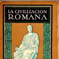 Libros antiguos: LAMER : LA CIVILIZACION ROMANA (GUSTAVO GILI, 1924)