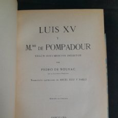 Libros antiguos: L-2150. LUIS XV Y MME DE POMPADOUR. PEDRO DE NOLHAC. MONTANER Y SIMÓN. 1930.
