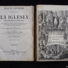 Libros antiguos: SIGLOS DEL CRISTIANISMO. HISTORIA DE LA IGLESIA, EMILIO MORENO CEBADA. 2 TOMOS. ESPASA HNOS., 1867-6
