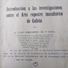 Libros antiguos: 1932 INTRODUCCION INVESTIGACIONES SOBRE EL ARTE RUPESTRE DE GALICIA - JUAN FERNANDEZ GIL