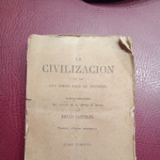 Libros antiguos: LA CIVILIZACIÓN DE LOS CINCO PRIMEROS SIGLOS DEL CRISTIANISMO. POR EMILIO CASTELAR. TOMO III. 1877