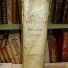 Libros antiguos: TITO LIVIO: DECADIBUS HISTORIAE ROMANEA AB URBE CONDITA. PARÍS, 1543. MAGNÍFICA EDICIÓN