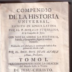 Libros antiguos: HORACIO TURSELINO: COMPENDIO DE LA HISTORIA UNIVERSAL. TOMO I. MADRID, 1756