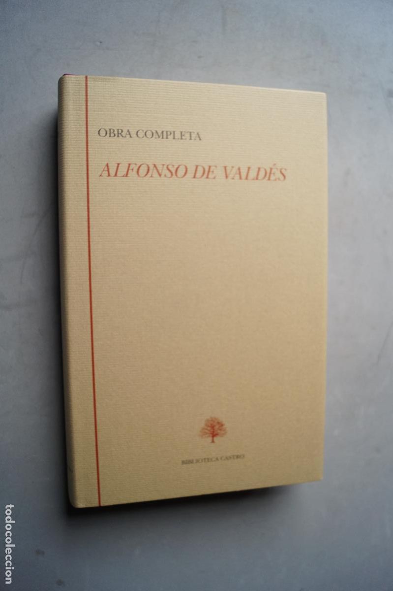 Libros antiguos: OBRA COMPLETA DE ALFONSO DE VALD&Eacute;S. - Foto 1