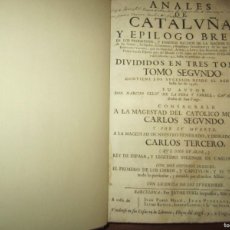 Libros antiguos: ANALES DE CATALUÑA Y EPILOGO BREVE NARCISO FELIU DE LA PEÑA 1709 BARCELONA TOMO 2º