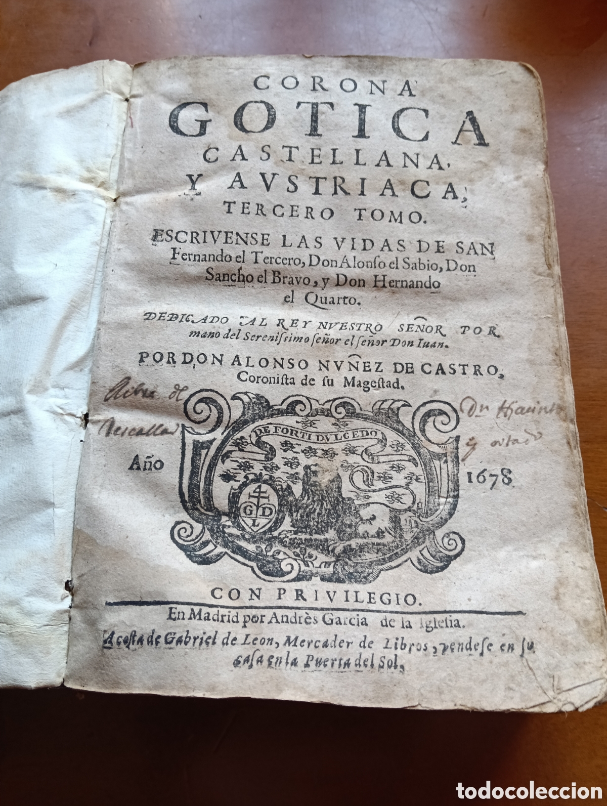 Libros antiguos: CORONAA GOTICA CASTELLANA Y AUSTRIACA 1678 TERCER TOMO por Don Alonso N&uacute;&ntilde;ez de Castro en pergamino d