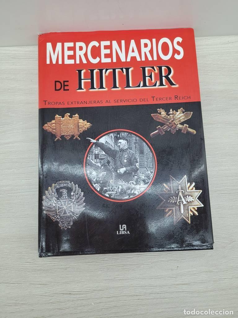 Libros antiguos: LIBRO &ldquo;MERCENARIOS DE HITLER&rdquo; - Foto 1