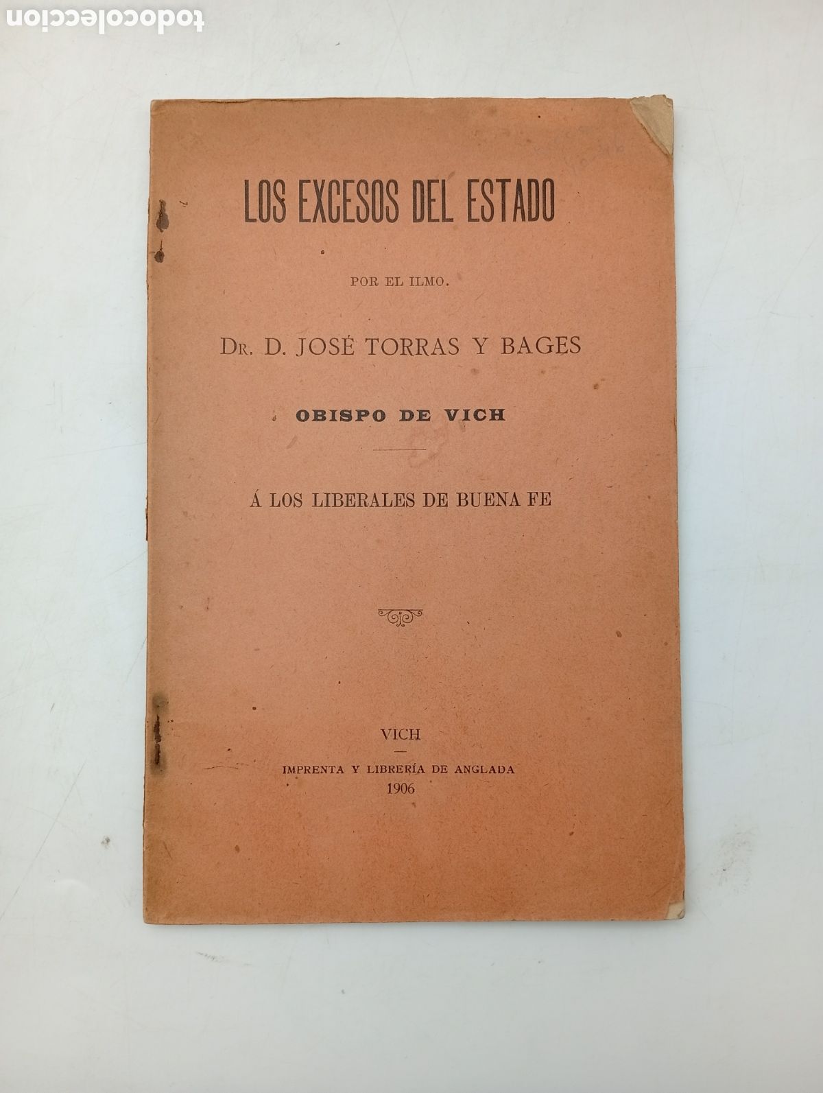 Libri antichi: Los excesos del estado por Jos&eacute; Torras obispo Vich 1906 Vic