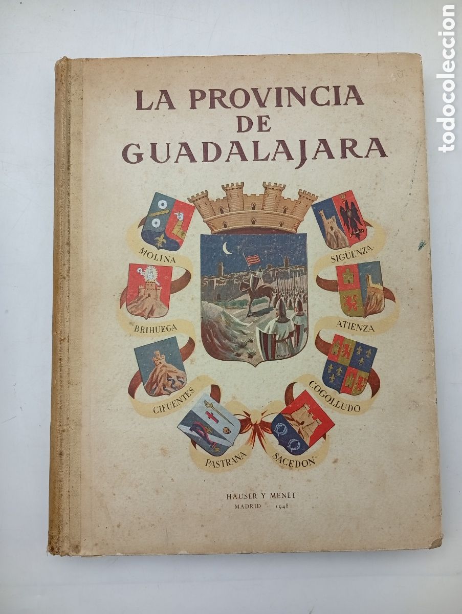 Libros antiguos: La provincia de Guadalajara 1948 Hauser Menet