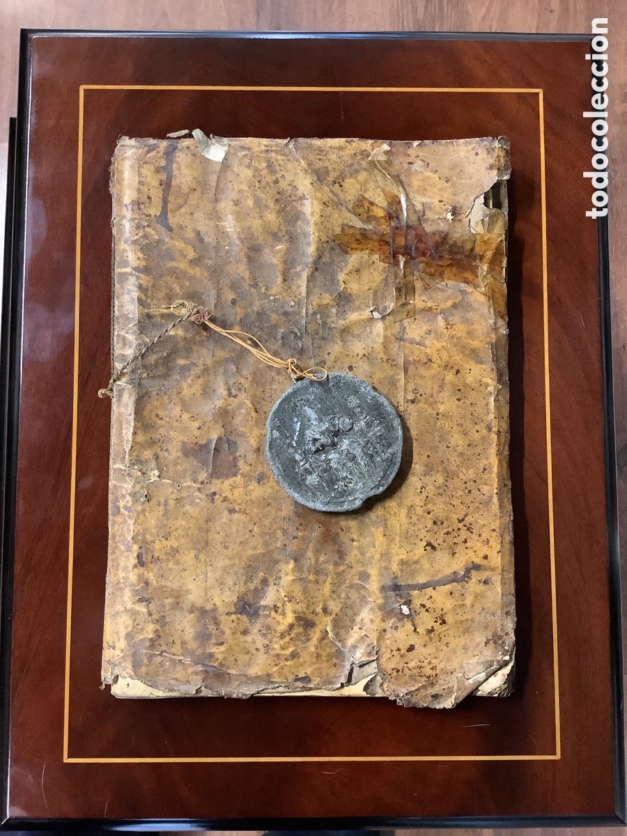 Libros antiguos: EXECUTORIA DE NOBLEZA SELLO PLOMO FELIPE II DE ESPA&Ntilde;A SIGLO XVI