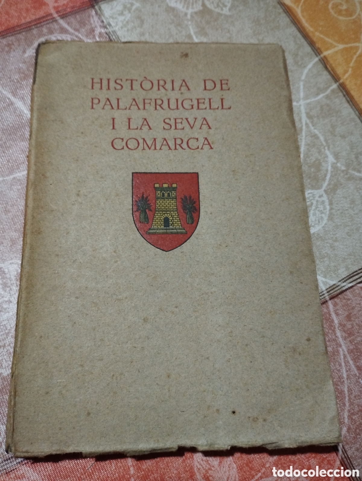 Libros antiguos: Historia de Palafrugell i la seva comarca