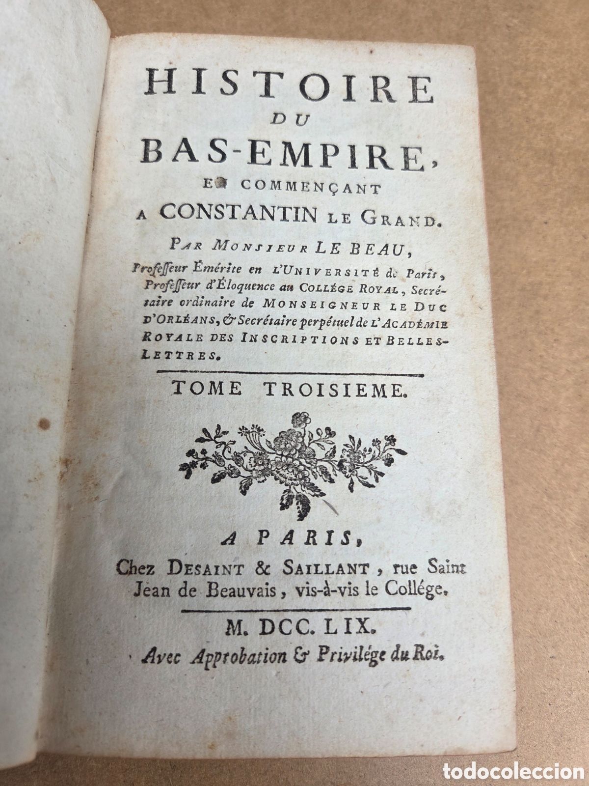 Libros antiguos: HISTOIRE DU BAS- EMPIRE 1759 TOMO III M.Le Beau
