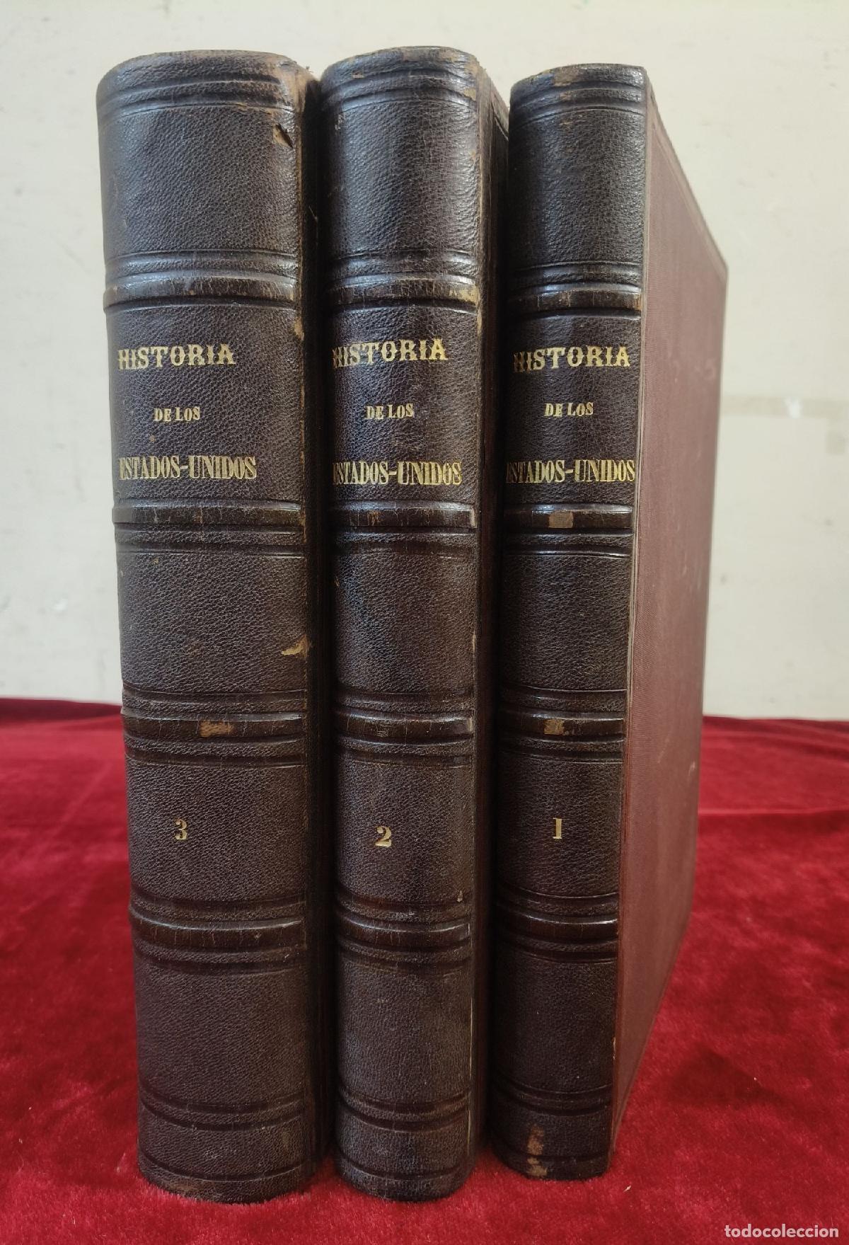 Libros antiguos: HISTORIA DE LOS ESTADOS UNIDOS. 3 TOMOS. J.A.SPENCER. MONTANER Y SIMON EDITORES 1868